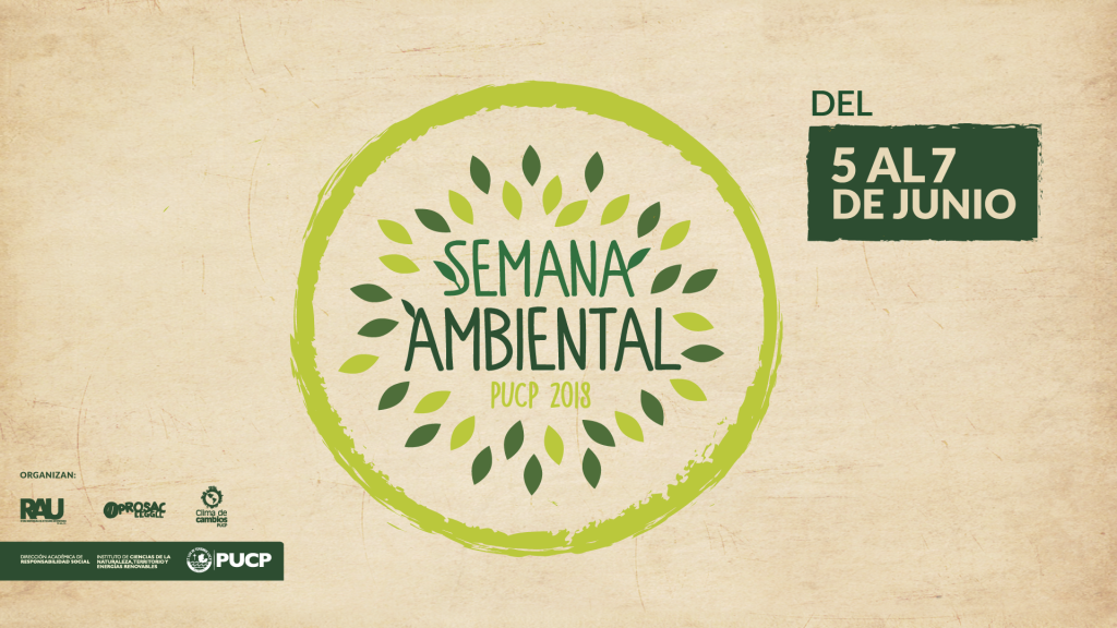 Semana Ambiental PUCP 2018 Instituto De La Naturaleza Tierra Y